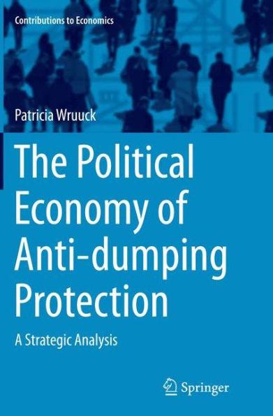 The Political Economy of Anti-dumping Protection: A Strategic Analysis