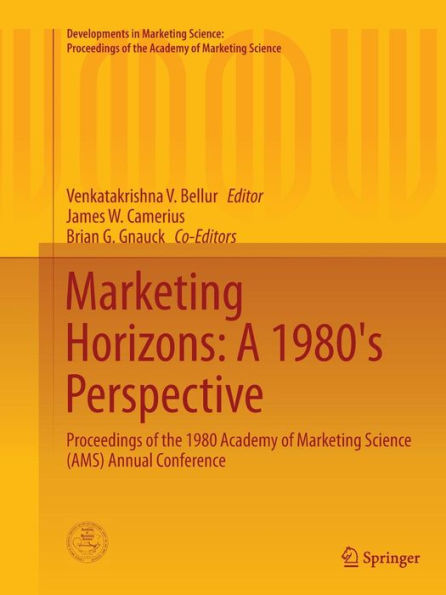 Marketing Horizons: A 1980's Perspective: Proceedings of the 1980 Academy of Marketing Science (AMS) Annual Conference