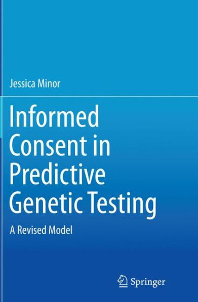 Informed Consent in Predictive Genetic Testing: A Revised Model