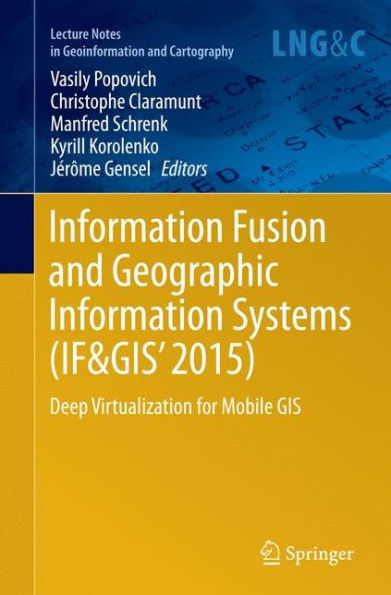 Information Fusion and Geographic Systems (IF&GIS' 2015): Deep Virtualization for Mobile GIS