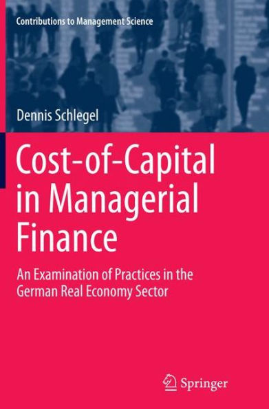 Cost-of-Capital Managerial Finance: An Examination of Practices the German Real Economy Sector