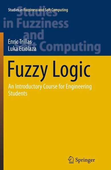 Fuzzy Logic: An Introductory Course for Engineering Students