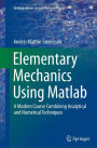 Elementary Mechanics Using Matlab: A Modern Course Combining Analytical and Numerical Techniques