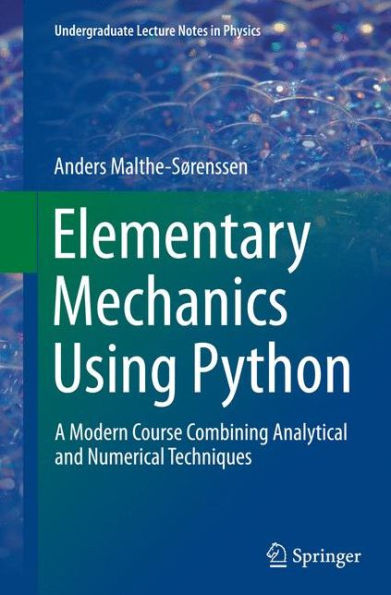 Elementary Mechanics Using Python: A Modern Course Combining Analytical and Numerical Techniques