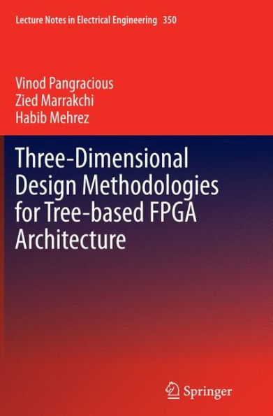 Three-Dimensional Design Methodologies for Tree-based FPGA Architecture