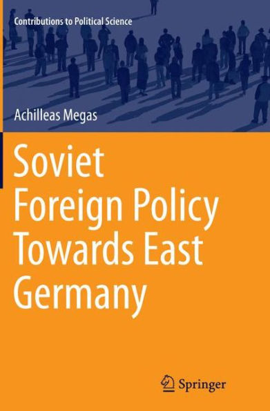 Soviet Foreign Policy Towards East Germany