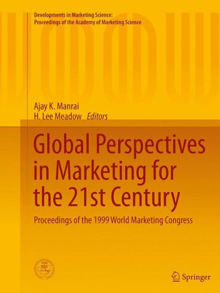 Global Perspectives in Marketing for the 21st Century: Proceedings of the 1999 World Marketing Congress