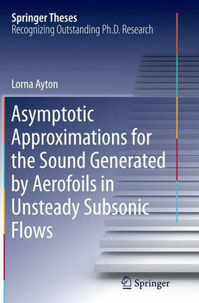 Asymptotic Approximations for the Sound Generated by Aerofoils Unsteady Subsonic Flows