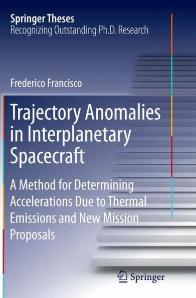 Trajectory Anomalies Interplanetary Spacecraft: A Method for Determining Accelerations Due to Thermal Emissions and New Mission Proposals