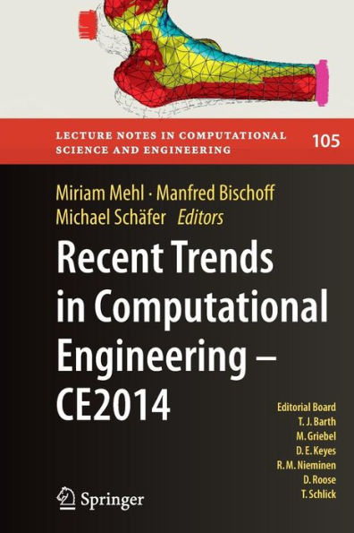 Recent Trends in Computational Engineering - CE2014: Optimization, Uncertainty, Parallel Algorithms, Coupled and Complex Problems