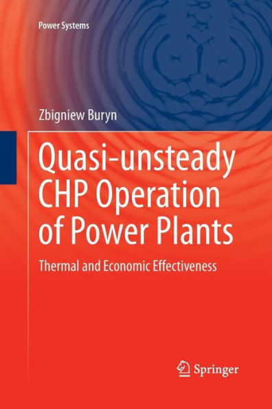 Quasi-unsteady CHP Operation of Power Plants: Thermal and Economic Effectiveness