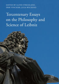 Title: Tercentenary Essays on the Philosophy and Science of Leibniz, Author: Lloyd Strickland