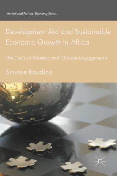 Development Aid and Sustainable Economic Growth Africa: The Limits of Western Chinese Engagements