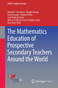 Title: The Mathematics Education of Prospective Secondary Teachers Around the World, Author: Marilyn E. Strutchens
