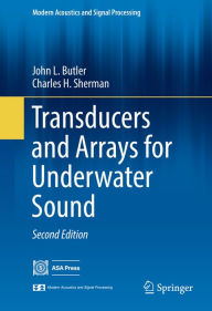 Title: Transducers and Arrays for Underwater Sound, Author: John L. Butler