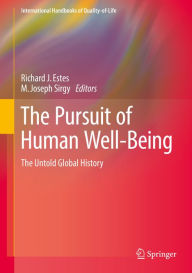 Title: The Pursuit of Human Well-Being: The Untold Global History, Author: Richard J. Estes