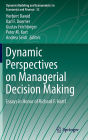 Dynamic Perspectives on Managerial Decision Making: Essays in Honor of Richard F. Hartl
