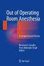 Out of Operating Room Anesthesia: A Comprehensive Review