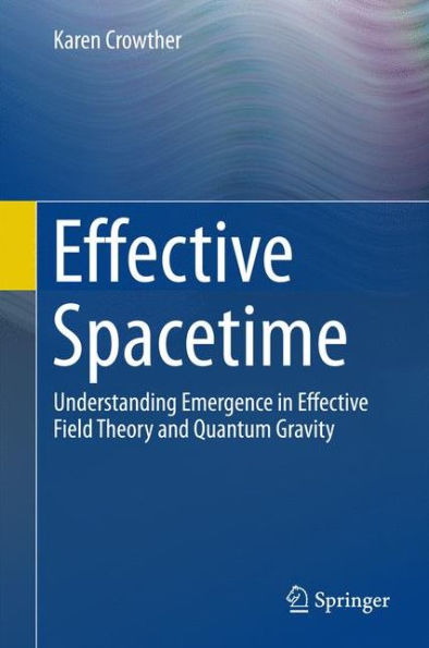 Effective Spacetime: Understanding Emergence in Effective Field Theory and Quantum Gravity