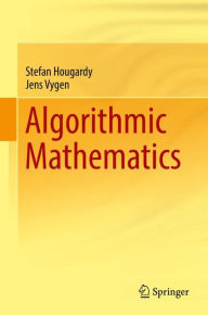 Title: Algorithmic Mathematics, Author: Stefan Hougardy