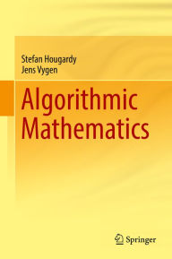 Title: Algorithmic Mathematics, Author: Stefan Hougardy