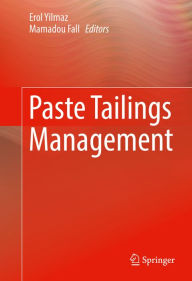 Title: Paste Tailings Management, Author: Erol Yilmaz