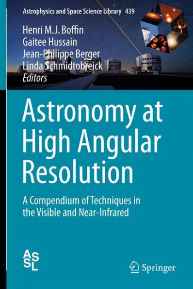 Astronomy at High Angular Resolution: A Compendium of Techniques in the Visible and Near-Infrared