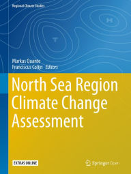 Title: North Sea Region Climate Change Assessment, Author: Markus Quante