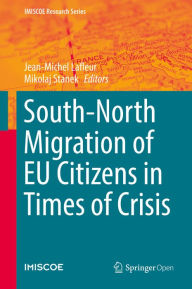 Title: South-North Migration of EU Citizens in Times of Crisis, Author: Jean-Michel Lafleur