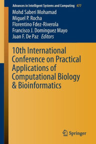 Title: 10th International Conference on Practical Applications of Computational Biology & Bioinformatics, Author: Mohd Saberi Mohamad