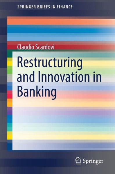 Restructuring and Innovation in Banking