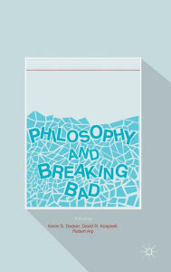 Title: Philosophy and Breaking Bad, Author: Kevin S. Decker