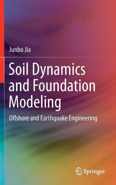 Soil Dynamics and Foundation Modeling: Offshore Earthquake Engineering