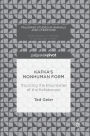 Kafka's Nonhuman Form: Troubling the Boundaries of the Kafkaesque