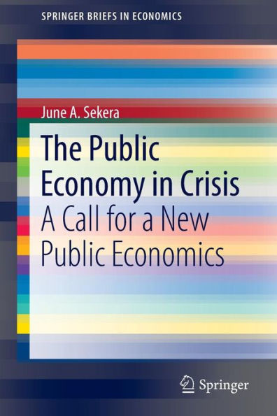 The Public Economy in Crisis: A Call for a New Public Economics