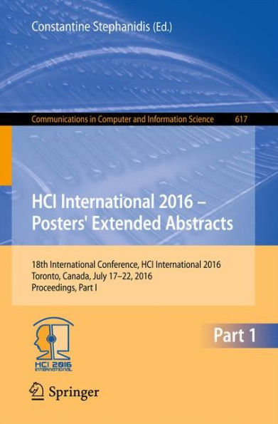 HCI International 2016 - Posters' Extended Abstracts: 18th International Conference, HCI International 2016, Toronto, Canada, July 17-22, 2016, Proceedings, Part I