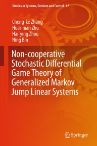 Title: Non-cooperative Stochastic Differential Game Theory of Generalized Markov Jump Linear Systems, Author: Cheng-ke Zhang
