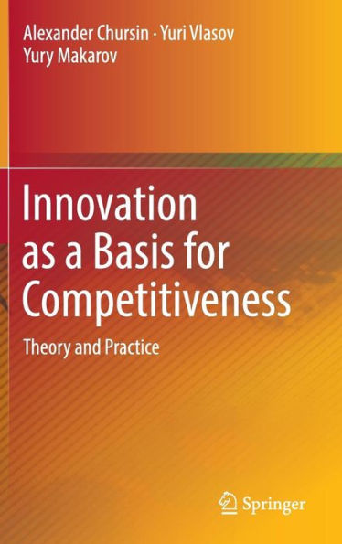 Innovation as a Basis for Competitiveness: Theory and Practice