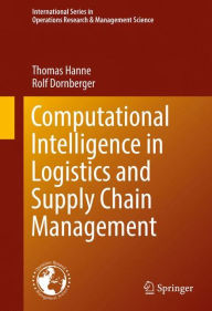 Title: Computational Intelligence in Logistics and Supply Chain Management, Author: Thomas Hanne