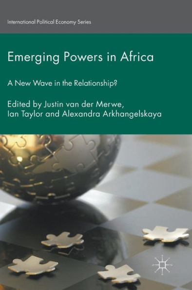 Emerging Powers Africa: A New Wave the Relationship?