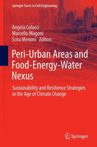 Peri-Urban Areas and Food-Energy-Water Nexus: Sustainability Resilience Strategies the Age of Climate Change