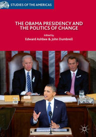 Title: The Obama Presidency and the Politics of Change, Author: Edward Ashbee