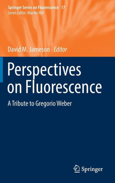 Perspectives on Fluorescence: A Tribute to Gregorio Weber