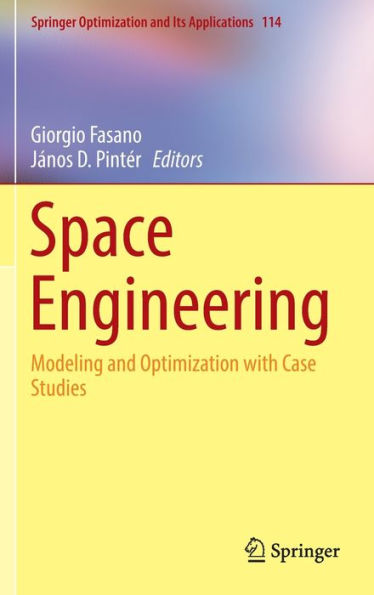 Space Engineering: Modeling and Optimization with Case Studies