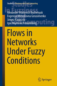 Title: Flows in Networks Under Fuzzy Conditions, Author: Alexander Vitalievich Bozhenyuk