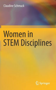 Title: Women in STEM Disciplines: The Yfactor 2016 Global Report on Gender in Science, Technology, Engineering and Mathematics, Author: Claudine Schmuck