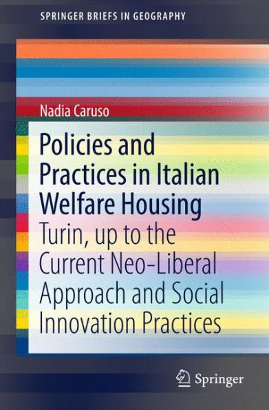 Policies and Practices Italian Welfare Housing: Turin, up to the Current Neo-Liberal Approach Social Innovation