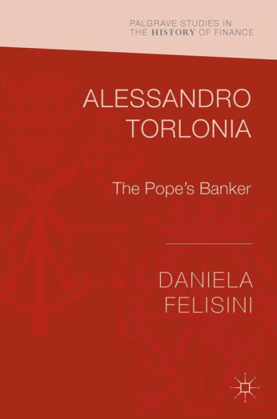 Alessandro Torlonia: The Pope's Banker