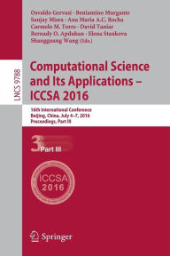 Title: Computational Science and Its Applications - ICCSA 2016: 16th International Conference, Beijing, China, July 4-7, 2016, Proceedings, Part III, Author: Osvaldo Gervasi