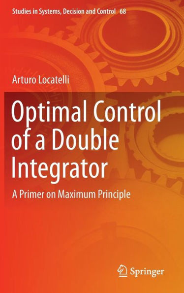 Optimal Control of A Double Integrator: Primer on Maximum Principle